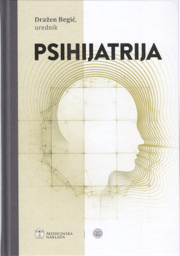 Psihijatrija / urednik Dražen Begić