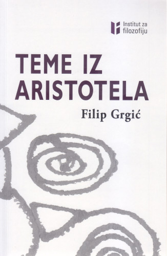 Teme iz Aristotela / Filip Grgić