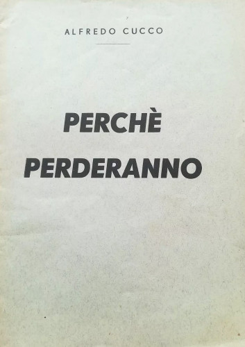 Perche perderanno / Alfredo Cucco