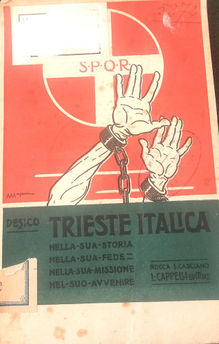 Trieste italica nella sua storia, nella sua fede, nella sua missione, nel suo avvenire ; Edoardo Schott (Desico)