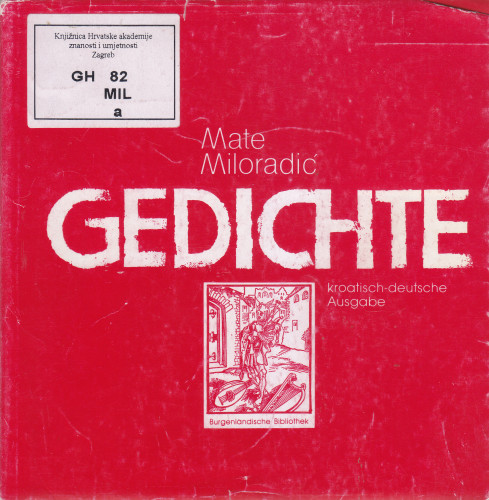 Ausgewählte Gedichte : kroatisch/deutsch / Mate Miloradić ; ausgewählt und übersetzt von Ewald Pichler