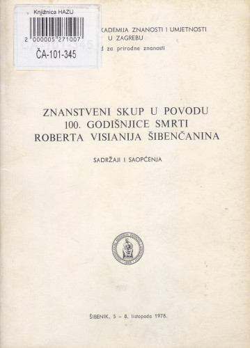 Znanstveni skup u povodu 100. godišnjice smrti Roberta Visianija Šibenčanina : sadržaji saopćenja i prilozi za ekskurzije, Šibenik, 5-8. listopada 1978.