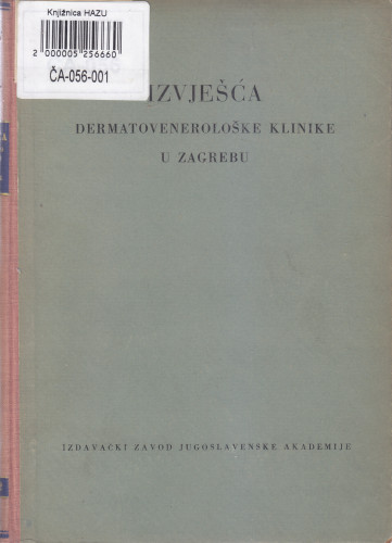 Izvješća dermatovenerološke klinike u Zagrebu : knjiga 1. - 2. ; uredio Franjo Kogoj