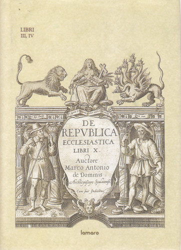 Libri III, IV / Markantun de Dominis