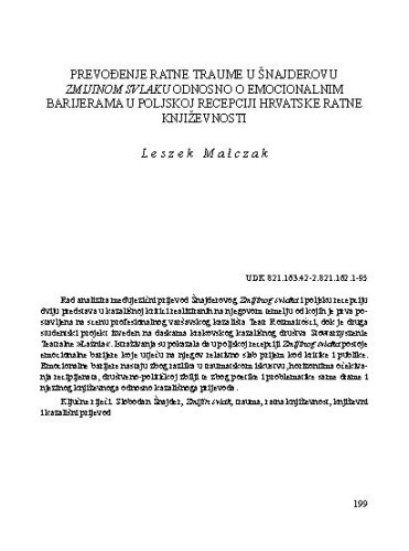 Prevođenje ratne traume u Šnajderovu Zmijinom svlaku odnosno o emocionalnim barijerama u poljskoj recepciji hrvatske ratne književnosti / Leszek Małczak