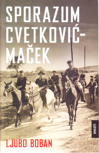 Sporazum Cvetković-Maček / Ljubo Boban