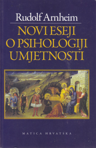 Novi eseji o psihologiji umjetnosti / Rudolf Arnheim ; prevela Vesna Domany-Hardy