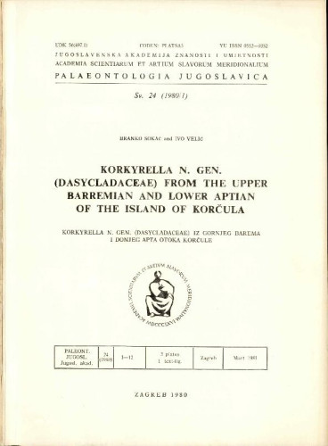 Korkyrella n. gen. (Dasycladaceae) from the Upper Barremian and Lower Aptian of the island of Korčula = Koekyrella n. gen. (Dasycladaceae) iz gornjeg barema i donjeg apta otoka Korčule / Branko Sokač and Ivo Velić