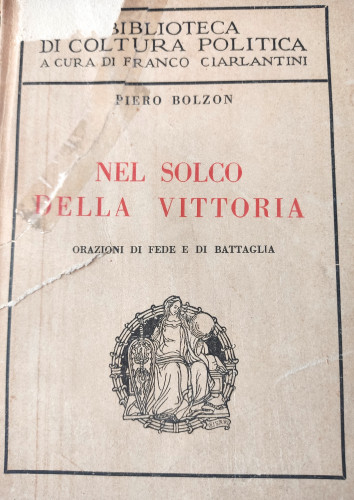 Nel solco della vittoria / Piero Bolzon