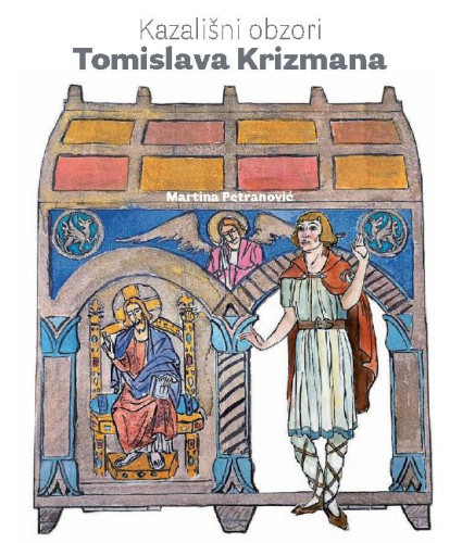 Kazališni obzori Tomislava Krizmana / Martina Petranović