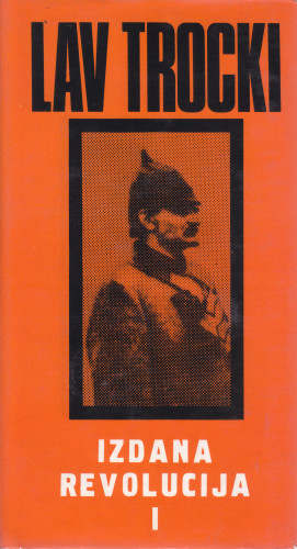 Izdana revolucija / Lav Trocki ; prevela s francuskoga Melita Wolf