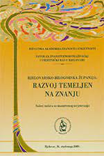 Bjelovarsko-bilogorska županija: Razvoj temeljen na znanju : sažeci radova sa znanstvenog savjetovanja, Bjelovar, 26. studenoga 2009. ; [urednik Vladimir Strugar]