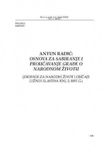 Osnova za sabiranje i proučavanje građe o narodnom životu : (Zbornik za narodni život i običaje Južnih Slavena knj. 2, 1897. g.) : [Reprint] / Antun Radić