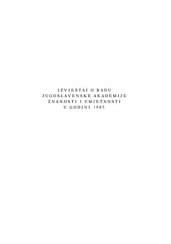 Izvještaj o radu Jugoslavenske akademije znanosti i umjetnosti u 1987. godini