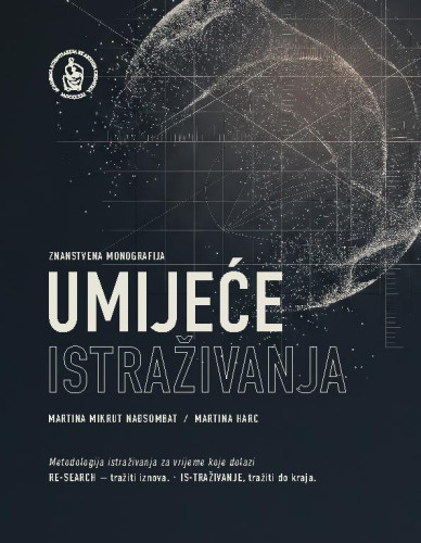 Umijeće istraživanja : kad informacija stvara stvarnost / Martina Mikrut Nađsombat, Martina Harc
