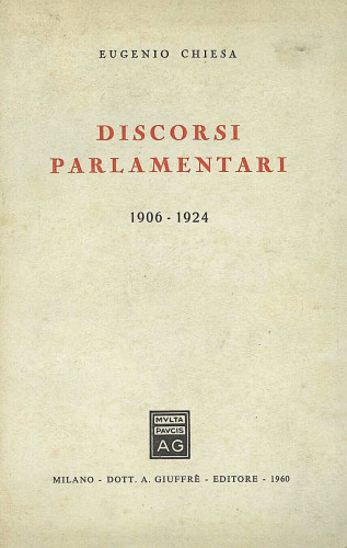 Discorsi parlamentari : 1906-1924 / Eugenio Chiesa