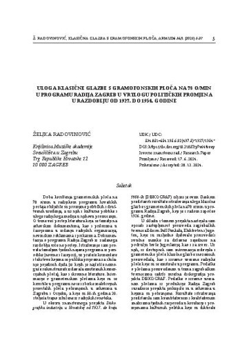Uloga klasične glazbe s gramofonskih ploča na 78 o/min u programu Radija Zagreb u vrtlogu političkih promjena u razdoblju
od 1927. do 1954. godine / Željka Radovinović