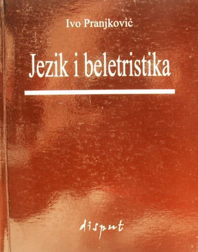 Jezik i beletristika / Ivo Pranjković