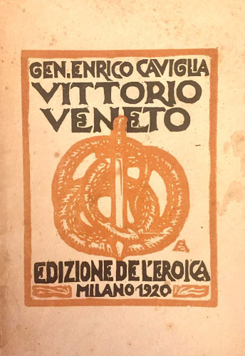 Vittorio Veneto / Enrico Caviglia ; ilustrator Armando Cermignani, autor predgovora Tomaso Monicelli