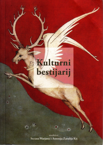 Kulturni bestijarij ; urednice Suzana Marjanić, Antonija Zaradija Kiš