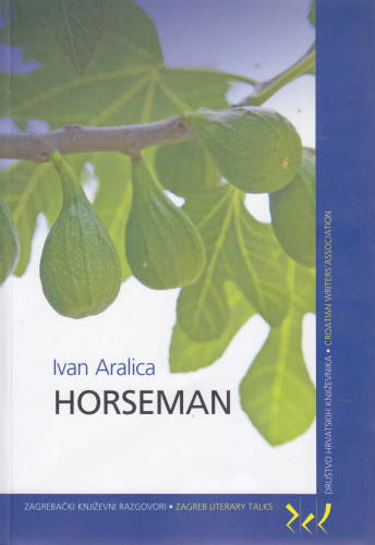 Horseman / Ivan Aralica ; [translated by Tamara Budimir]