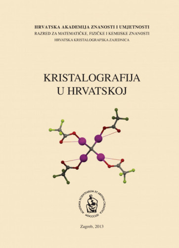 Kristalografija u Hrvatskoj : zbornik radova sa znanstvenog skupa ; [urednik zbornika Stanko Popović]