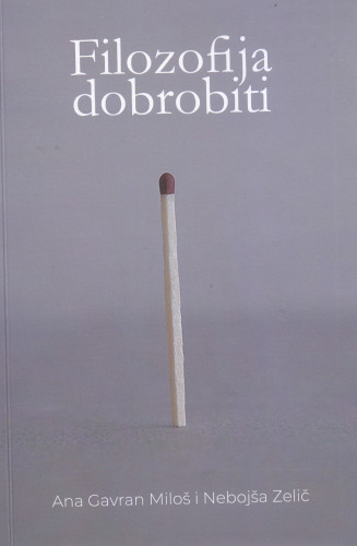 Filozofija dobrobiti / Nebojša Zec, Ana Gavran Miloš