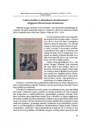 Važna studija o aktualnom društvenom i odgojno-obrazovnom fenomenu : Vladimir Strugar: Zatvorena vrata budućnosti: rano napuštanje srednjoškolskoga obrazovanja, Hrvatska akademija znanosti i umjetnosti, Zavod za znanstvenoistraživački i umjetnički rad u Bjelovaru, Zagreb - Bjelovar, 2011. : [prikaz] / Neven Hrvatić
