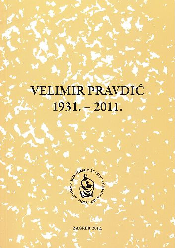 Velimir Pravdić : 1931.-2011. / uredio Ivan Gušić