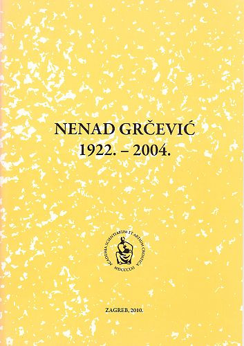 Nenad Grčević : 1922.-2004. / uredio Vladimir Goldner