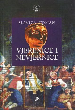 Vjerenice i nevjerenice : žene u svakodnevici Dubrovnika (1600-1815) / Slavica Stojan