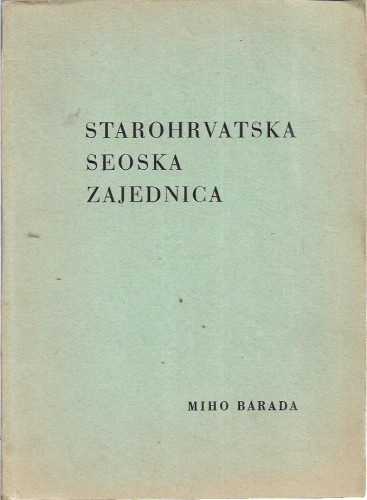Starohrvatska seoska zajednica / Miho Barada