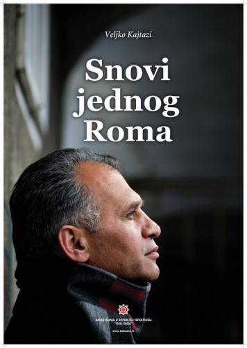 Snovi jednog Roma / Veljko Kajtazi