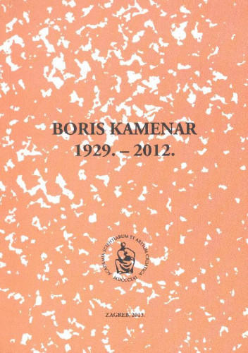 Boris Kamenar : 1929.-2012. / uredio Stanko Popović