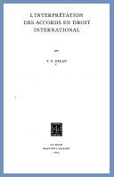 L'interprétation des accords en droit international / Vladimir-Djuro Degan