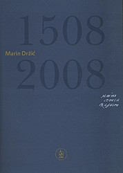 Marin Držić 1508-2008. : zbornik radova s međunarodnoga znanstvenog skupa održanog 5-7. studenoga 2008. u Zagrebu ; [urednici Nikola Batušić, Dunja Fališevac]
