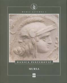 Mursa / Danica Pinterović ; urednik Andrija Mutnjaković ; [prijevod na engleski Sanja Pehnec ; prijevod na njemački Marija Malbaša]