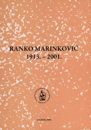 Ranko Marinković : 1913.-2001. / uredio Nikola Batušić