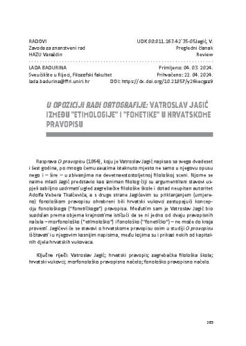 U opoziciji radi ortografije: Vatroslav Jagić između „etimologije“ i „fonetike“ u hrvatskome pravopisu / Lada Badurina