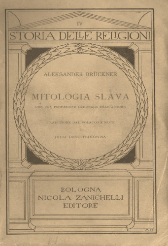 Mitologia Slava / Aleksander Brückner ; prevoditelj s poljskog jezika: Julia Dicksteinówna ; urednik: Raffaele Pettazzoni