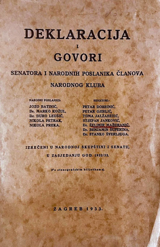 Deklaracija i govori : senatora i narodnih poslanika članova Narodnog kluba : izrečeni u Narodnoj skupštini i senatu u zasjedanju god. 1932/33.