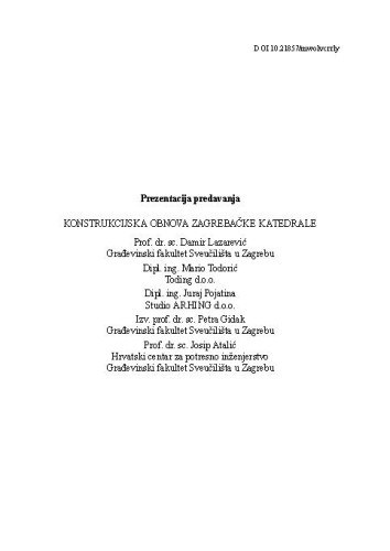 Konstrukcijska obnova Zagrebačke katedrale : prezentacija predavanja / Damir Lazarević, Mario Todorić, Juraj Pojatina, Petra Gidak, Josip Atalić