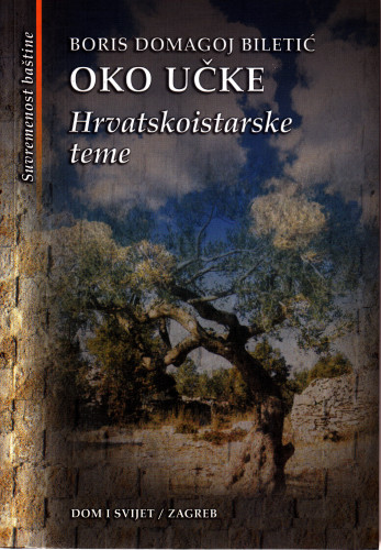 Oko Učke : hrvatskoistarske teme / Boris Domagoj Biletić