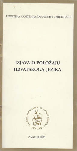 Izjava o položaju hrvatskoga jezika / Hrvatska akademija znanosti i umjetnosti ; [urednik Petar Šimunović]