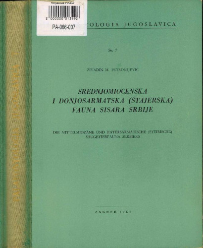 Srednjomiocenska i donjosarmatska (štajerska) fauna sisara Srbije = Die mittelmiozäne und untersarmatische (steirische) Säugetierfauna Serbiens / Živadin M. Petronijević
