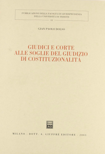 Giudici e corte alle soglie del giudizio di costituzionalità / Gian Paolo Dolso