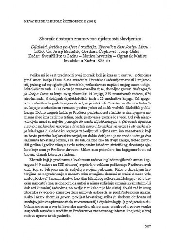 Zbornik dostojan znanstvene djelatnosti slavljenika : Dijalekti, jezična povijest i tradicija. Zbornik u čast Josipu Liscu. 2020.
Ur. Josip Bratulić, Gordana Čupković, Josip Galić. Zadar: Sveučilište u Zadru – Matica hrvatska – Ogranak Matice hrvatske u Zadru : [prikaz] / Đuro Blažeka