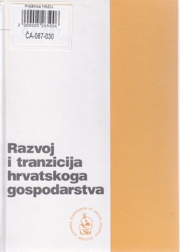 Razvoj i tranzicija hrvatskoga gospodarstva / Ivo Družić ; urednik Jakov Sirotković