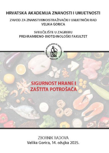 Sigurnost hrane i zaštita potrošača : zbornik radova, Velika Gorica, 14. ožujka 2025. / urednici Željko Cvetnić, Mirjana Hruškar