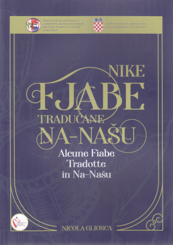 Nike fjabe tradučane na-našu = Alcune fiabe tradotte in na-našu / autore Nicola Gliosca ; disegni Chiara Camillo